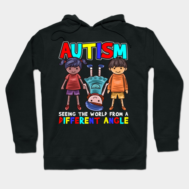 Autism Seeing the World from a Different Angle Awareness product Hoodie by creative