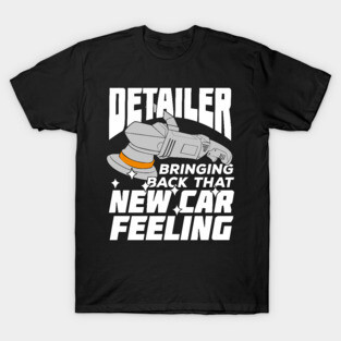 Car Auto Detailing Job Automotive Detailer Gift T-Shirt