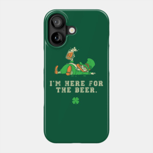 I'm Just Here for the Beer Shirt Leprechaun St Patricks Beer Phone Case