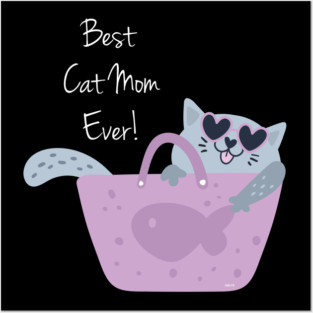 Best Cat Mom Ever Posters and Art