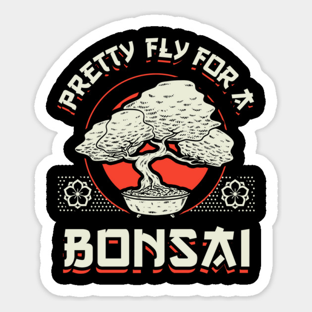 Pretty Fly For A Bonsai Magnet by dumbshirts