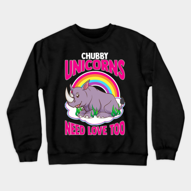 Chubby Unicorns need love too Crewneck Sweatshirt by creative