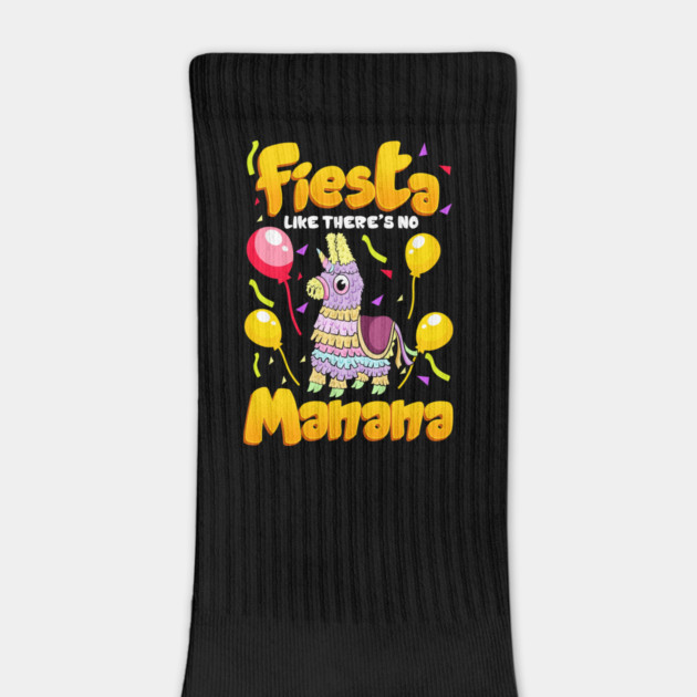 Cinco de mayo Funny Fiesta Like There Is No Manana design by creative