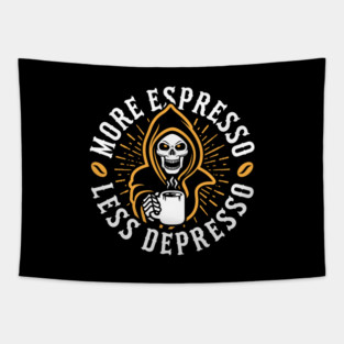 More Espresso Less Depresso Grim Reaper Coffee Amber Tapestry