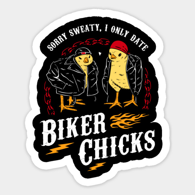 I Only Date Biker Chicks Sticker by dumbshirts