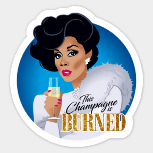 This champagne is burned Sticker