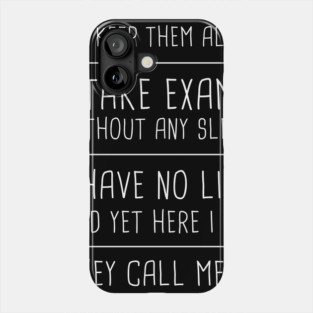 Funny Nursing Student | Nursing School Quote Phone Case
