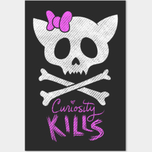 Curiosity Kills Posters and Art