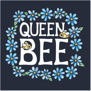 Queen Bee Posters and Art