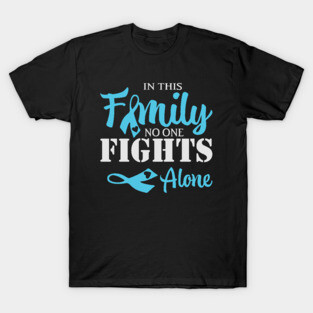 In This Family No one Fights Alone T-Shirt