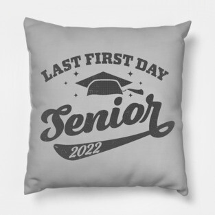 My Last First Day Senior 2022, Back To School Class Of 2022 Pillow