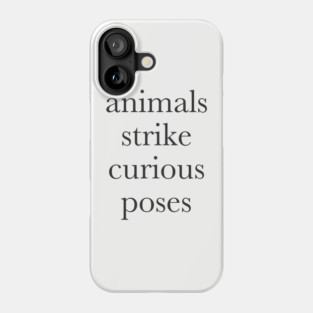Animals strike curious poses Phone Case