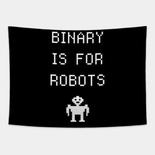 Binary Is For Robots | Funny Non-Binary Gender Identity Tapestry
