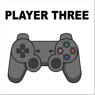 Player Three Posters and Art