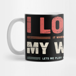 I Love My Wife | Funny Pinball Quote Mug