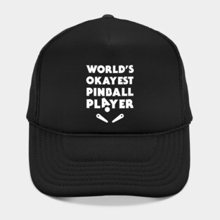 Funny Pinball Player Quote Hat