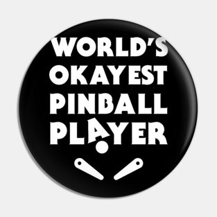 Funny Pinball Player Quote Pin