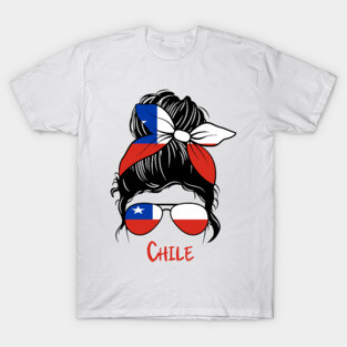 Chilean Girl, Chilean girlfriend, Chile Messy bun, chilena T-Shirt