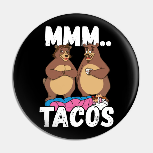 Camping Bears Love Taco Mmm.. Tacos Pin by belownormal