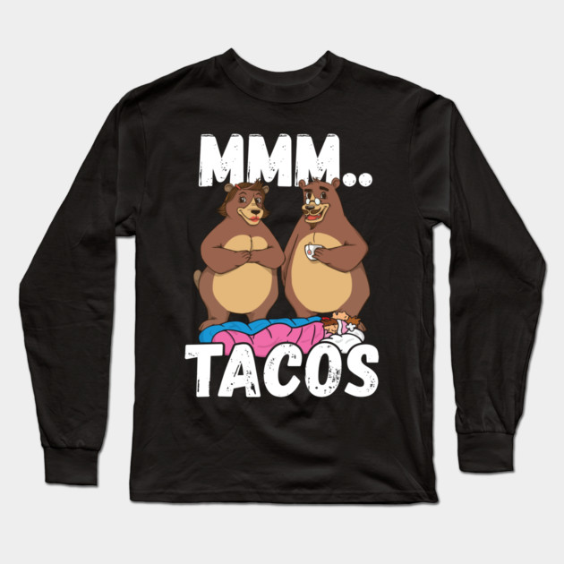 Camping Bears Love Taco Mmm.. Tacos Long Sleeve T-Shirt by belownormal