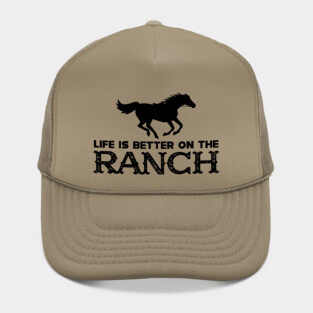 Horse Ranch - Life is better on the ranch Hat
