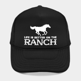 Horse Ranch - Life is better on the ranch Hat