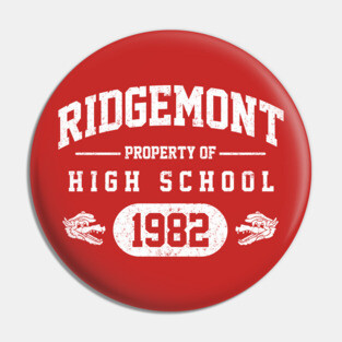 Ridgemont High School - 1982 Pin