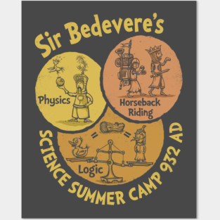 Sir Bedevere's Science Camp Posters and Art