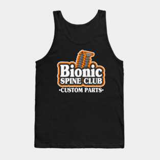 Bionic Spine Club Custom Parts Surgery Spinal Fusion Get Well Tank Top