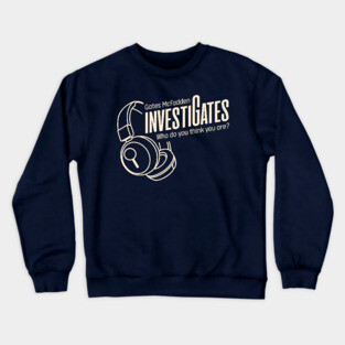 InvestiGates Front/Back 1 Crewneck Sweatshirt