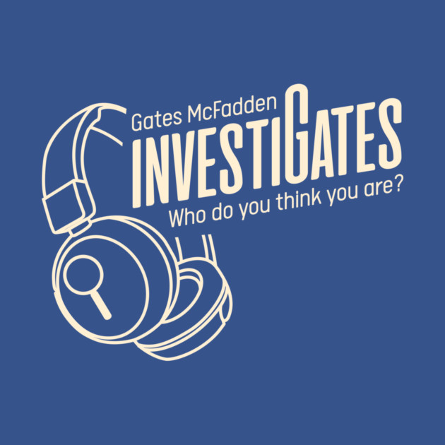 InvestiGates Front/Back 1 by Gates McFadden Official Store