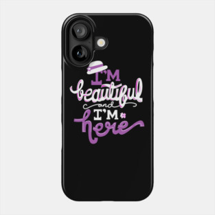 Color Purple I'm Beautiful and I'm Here Phone Case