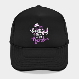Color Purple I'm Beautiful and I'm Here Hat