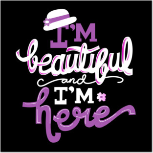 Color Purple I'm Beautiful and I'm Here Posters and Art
