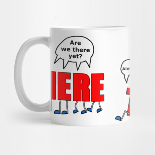 Are We There Yet? Mug