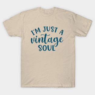 I’m Just A Vintage Soul Thrifting Antique Cute Funny T-Shirt