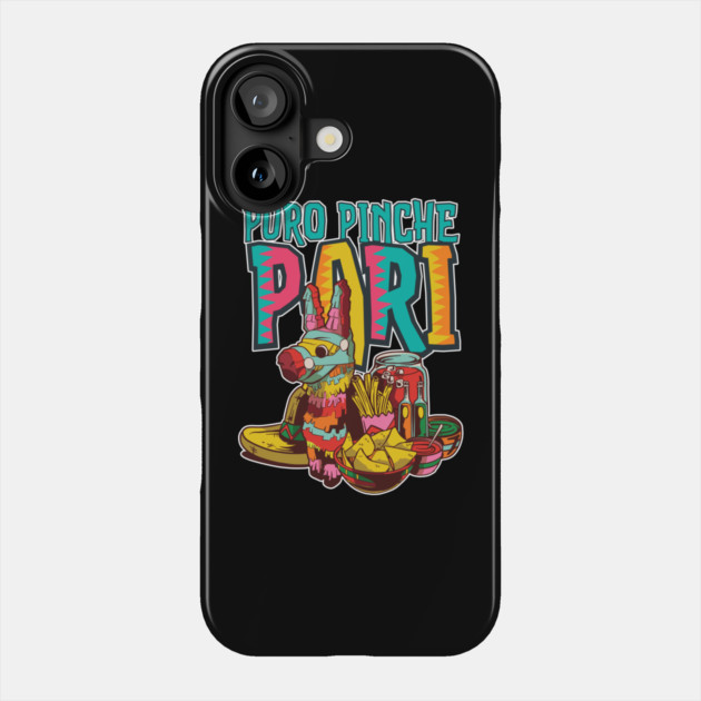 Puro Pinche Pari Phone Case by belownormal