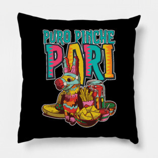 Puro Pinche Pari Pillow