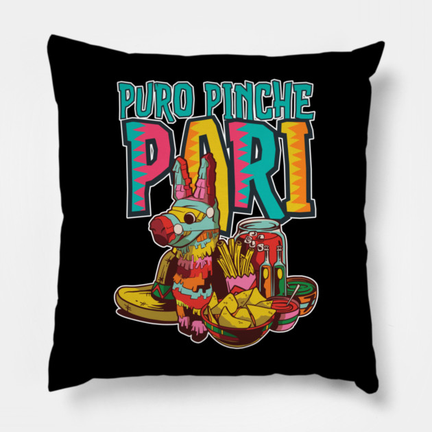 Puro Pinche Pari Pillow by belownormal