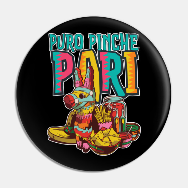 Puro Pinche Pari Pin by belownormal