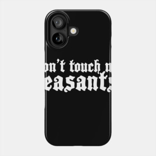 Peasants | Funny Renaissance Festival Costume Phone Case