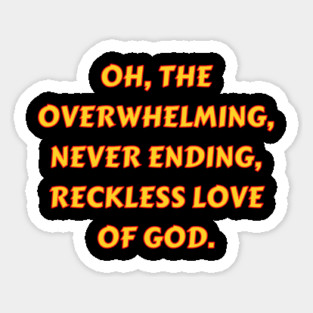 Reckless Love Of God Sticker