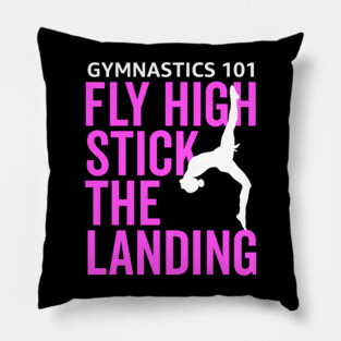 Gymnastics 101 Fly High and Stick The Landing Pillow