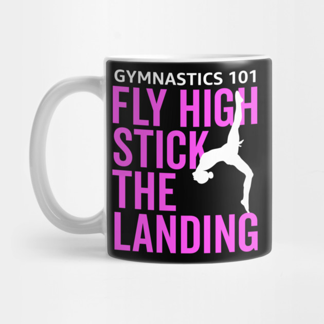 Gymnastics 101 Fly High and Stick The Landing by belownormal