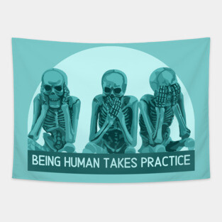 Being Human Takes Practice Tapestry