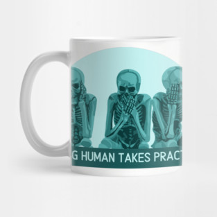 Being Human Takes Practice Mug