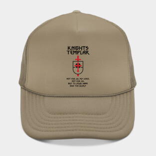 Knights Templar Not for us My Lord Hat