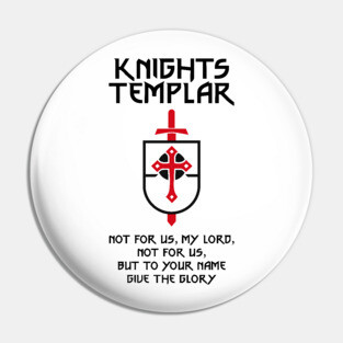 Knights Templar Not for us My Lord Pin