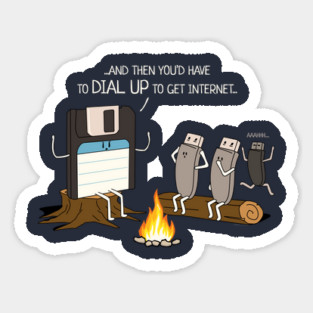Campfire Tales of Dial Up Internet Funny Computer Nerd Sticker