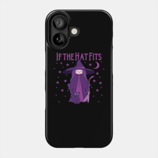 If The Hat Fits Cheeky Witch® Phone Case